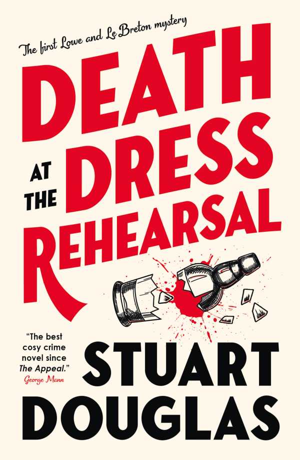bw-lowe-and-le-breton-mysteries-death-at-the-dress-rehearsal-titan-books-9781803368214