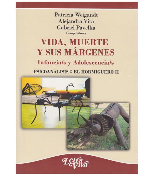 VIDA MUERTE Y SUS MARGENES INFANCIAS Y ADOLESCENCIAS
