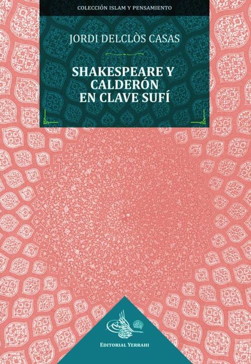 Shakespeare y Calderon en clave sufi