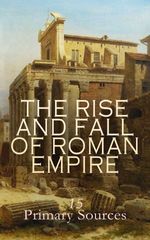 bw-the-rise-and-fall-of-roman-empire-15-primary-sources-eartnow-4066339593275