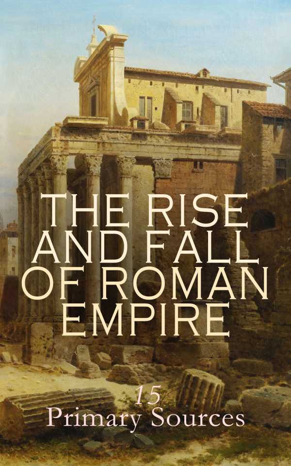 bw-the-rise-and-fall-of-roman-empire-15-primary-sources-eartnow-4066339593275
