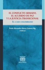 el-conflicto-armado-el-acuerdo-de-paz-y-la-justicia-transicional-9789587911824-giba