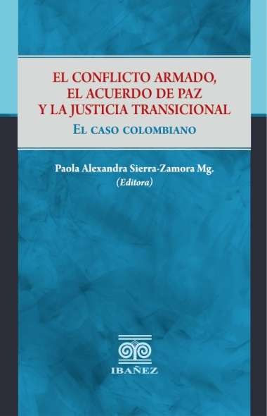 el-conflicto-armado-el-acuerdo-de-paz-y-la-justicia-transicional-9789587911824-giba