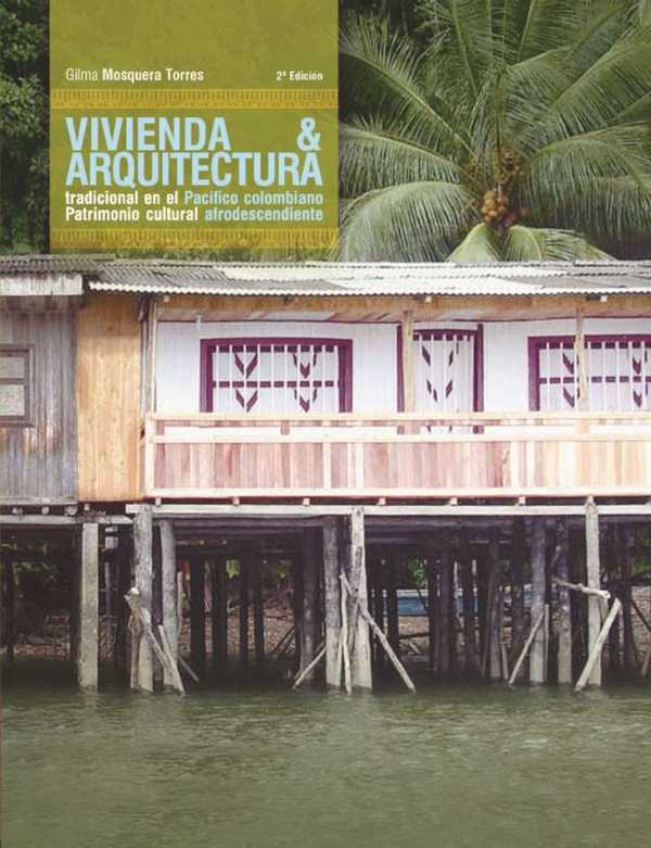 bw-vivienda-y-arquitectura-tradicional-en-el-paciacutefico-colombiano-u-del-valle-9789587654455