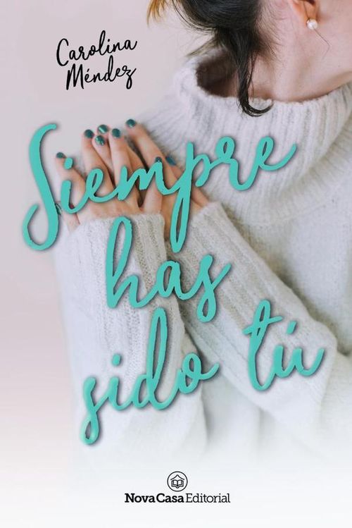 Siempre has sido tu