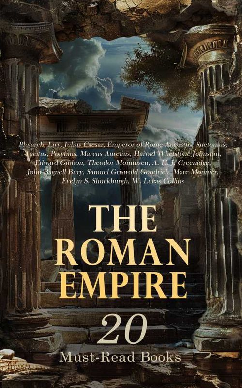 The Roman Empire 20 MustRead Books