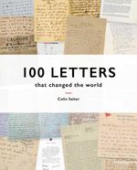 bw-100-letters-that-changed-the-world-batsford-9781849946568