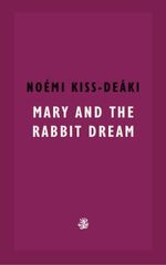 bw-mary-and-the-rabbit-dream-galley-beggar-press-9781913111557