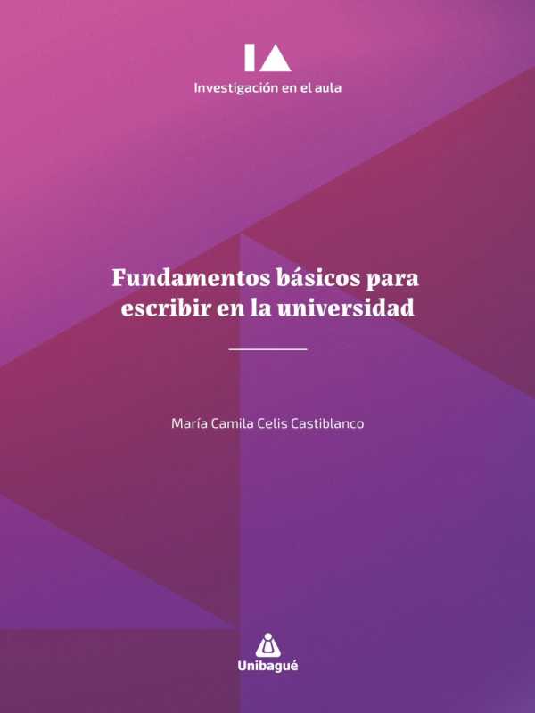 bw-fundamentos-baacutesicos-para-escribir-en-la-universidad-ediciones-unibagu-9789587544350