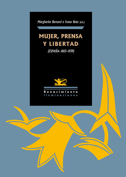 Mujer prensa y libertad Espana 1890-1939
