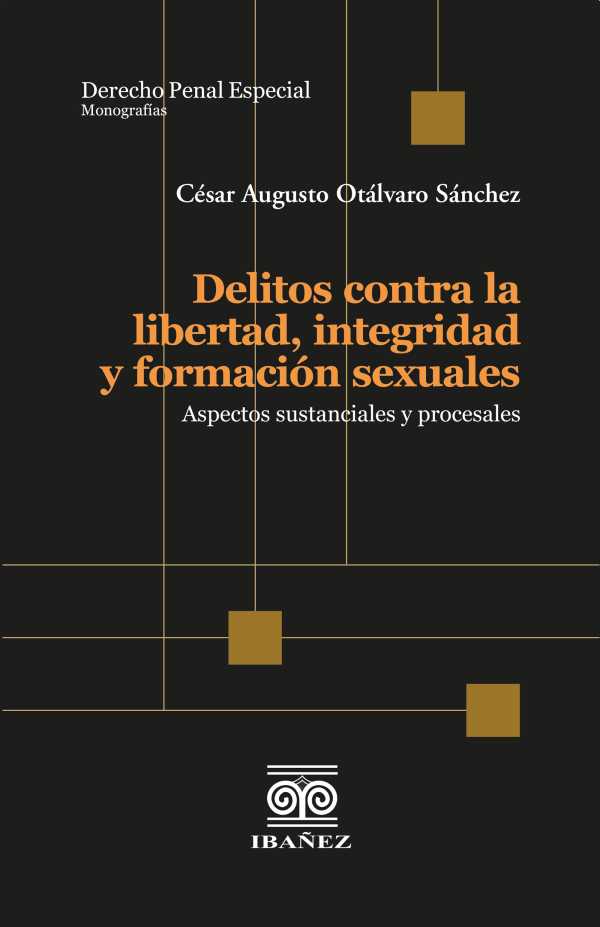 bw-delitos-contra-la-libertad-integridad-y-formacioacuten-sexuales-grupo-editorial-ibaez-4099995588866
