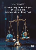 bw-el-derecho-y-la-tecnologiacutea-en-la-era-de-la-inteligencia-artificial-ia-editorial-autores-de-argentina-9789878754444