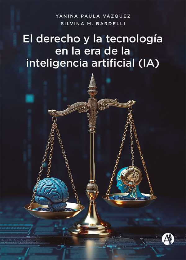 bw-el-derecho-y-la-tecnologiacutea-en-la-era-de-la-inteligencia-artificial-ia-editorial-autores-de-argentina-9789878754444