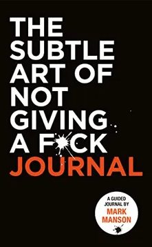 The subtle art of not giving a fck journal