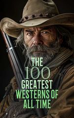 bw-the-100-greatest-westerns-of-all-time-eartnow-4066339592889
