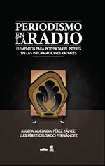 bw-el-periodismo-en-la-radio-elementos-para-potenciar-el-intereacutes-en-las-informaciones-radiales-ruth-9789597268482