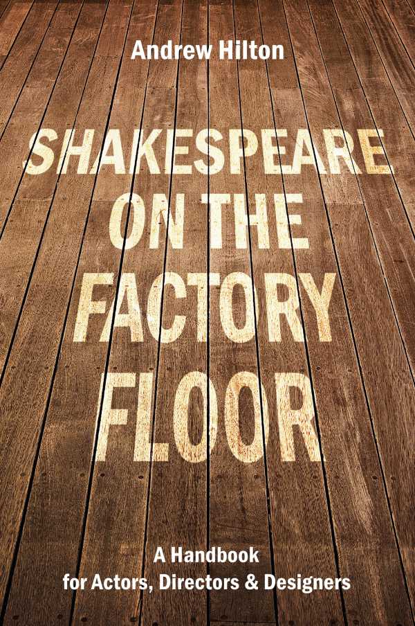bw-shakespeare-on-the-factory-floor-nick-hern-books-9781788505741