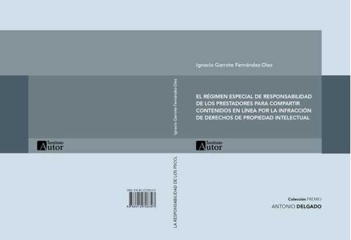 El r?gimen especial de responsabilidad civil de los prestadores para compartir contenidos en l?nea por infracci?n de derechos de propiedad inte