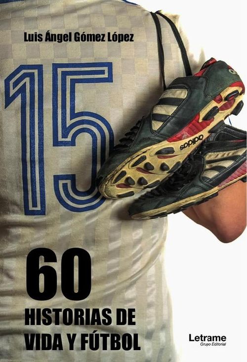 60 historias de vida y futbol