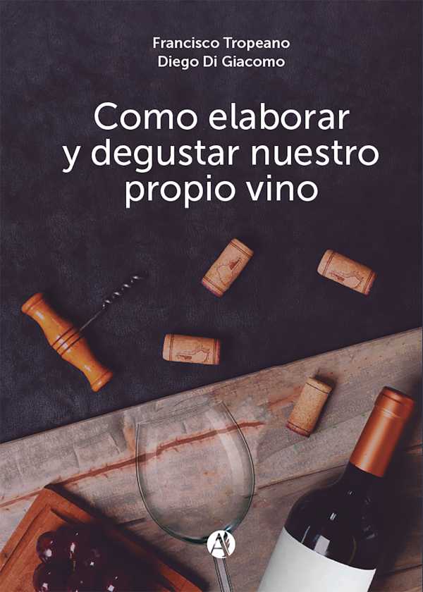 bw-coacutemo-elaborar-y-degustar-nuestro-propio-vino-editorial-autores-de-argentina-9789878755311