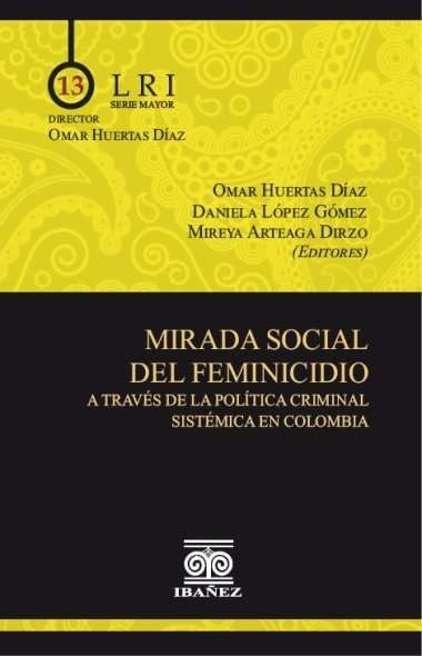 mirada-social-del-feminicidio-a-traves-de-la-politica-criminal-sistemica-en-colombia-9789587913187-giba