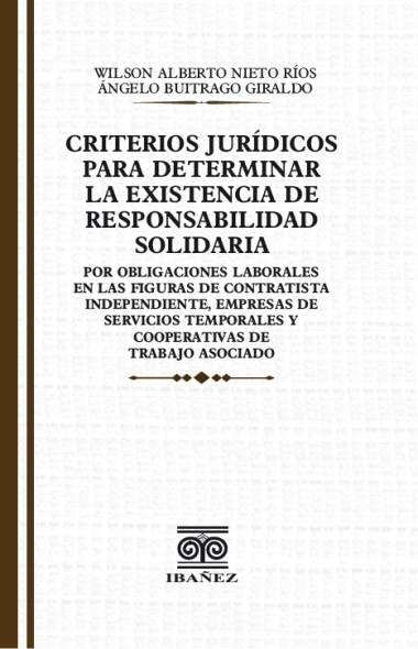 criterios-juridicos-para-determinar-la-existencia-de-responsabilidad-solidaria-9789587914412-giba