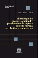 el-principio-de-proporcionalidad-y-ponderacion-de-la-pena-entre-la-mirada-retributiva-y-restaurativa-9789587919578-giba