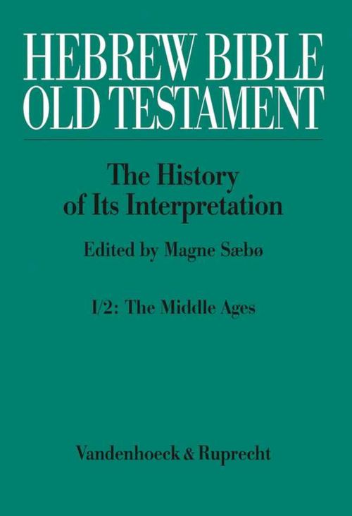 Hebrew Bible Old Testament I From the Beginnings to the Middle Ages Until 1300 Part 2 The Middle Ages