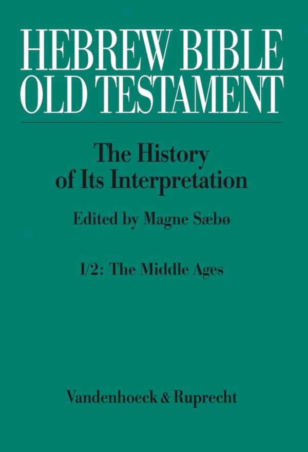 bw-hebrew-bible-old-testament-i-from-the-beginnings-to-the-middle-ages-until-1300-part-2-the-middle-ages-vandenhoeck-ruprecht-9783647535074