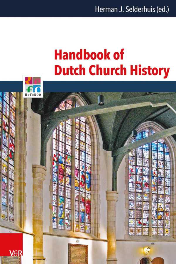 bw-handbook-of-dutch-church-history-vandenhoeck-ruprecht-9783647557878