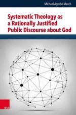 bw-systematic-theology-as-a-rationally-justified-public-discourse-about-god-vandenhoeck-ruprecht-9783647568713