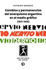 bw-cambios-y-permanencias-del-anarquismo-argentino-en-el-medio-graacutefico-19311936-editorial-autores-de-argentina-9789878755281