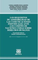 los-requisitos-de-admisibilidad-de-las-comunicaciones-individuales-ante-los-comites-de-naciones-unidas-sobre-derechos-humanos-9789587917017-giba