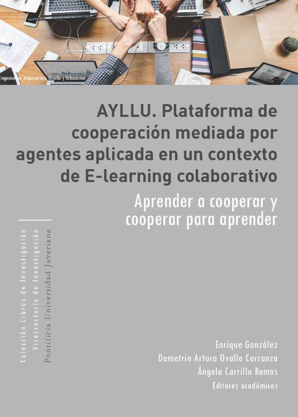 bw-ayllu-plataforma-de-cooperacioacuten-mediada-por-agentes-aplicada-en-un-contexto-de-elearning-colaborativo-editorial-pontificia-universidad-javeriana-9789587818215
