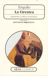 La Orestea Agamenon Coeforos Eumenides