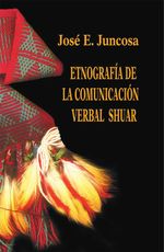 bw-etnografiacutea-de-la-comunicacioacuten-verbal-shuar-editorial-abya-yala-9789942091994