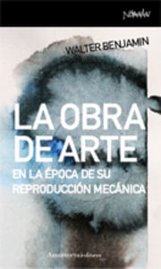 La obra de arte en la epoca de su reproduccion mecanica