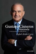 bw-gustavo-cisneros-y-venezuela-editorial-alfa-9788412797671