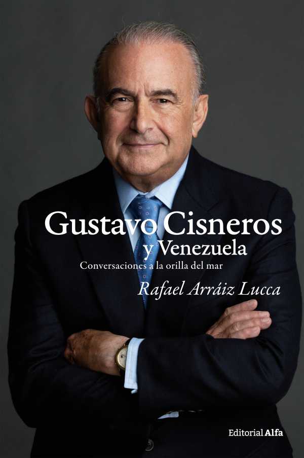 bw-gustavo-cisneros-y-venezuela-editorial-alfa-9788412797671