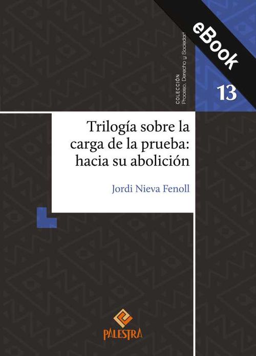 Trilogía sobre la carga de la prueba hacia su abolición