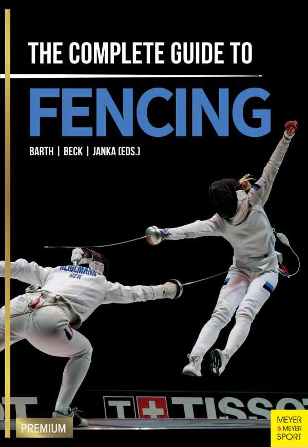 bw-the-complete-guide-to-fencing-meyer-meyer-sport-9781782557760