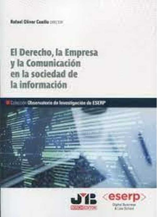 El Derecho la Empresa y la Comunicaci?n en la sociedad de la informaci?n