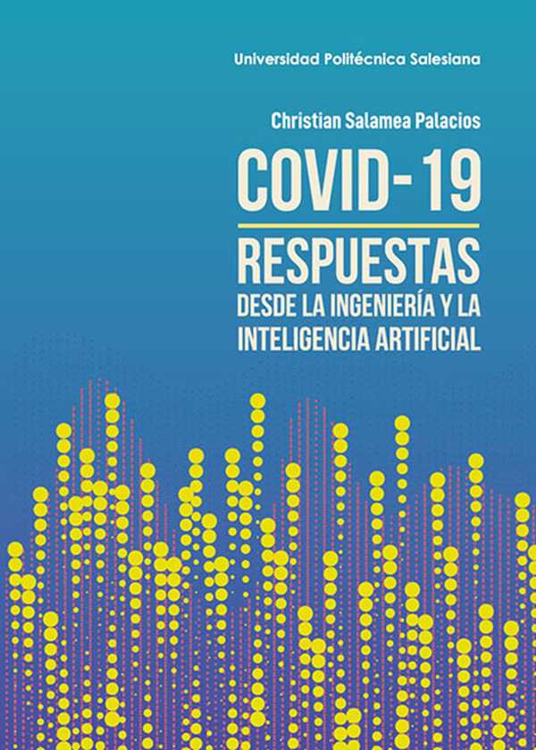 bw-covid19-respuestas-desde-la-ingenieriacutea-y-la-inteligencia-artificial-editorial-abya-yala-9789978106952