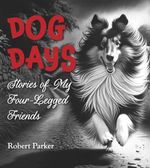 bw-dog-days-dolman-scott-publishing-9781915351265