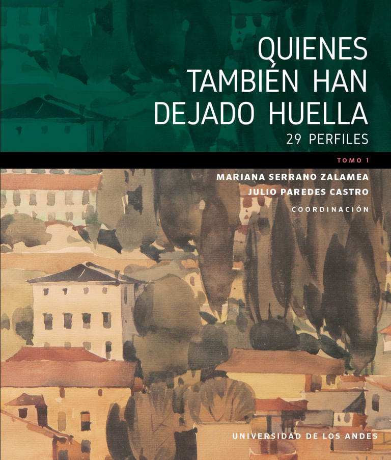 quienes-tambien-han-dejado-huella-29-perfiles-tomo-1-9789587747850-uand