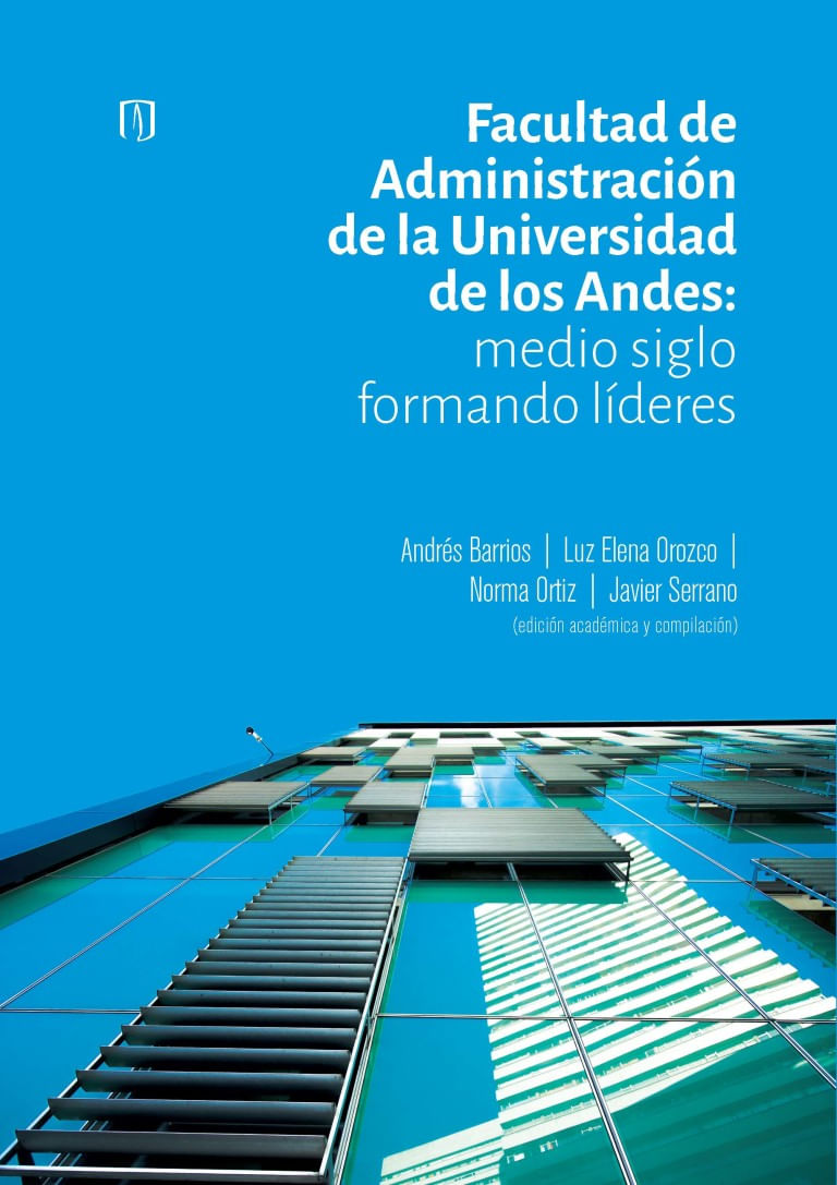 facultad-de-administracion-de-la-universidad-de-los-andes-medio-siglo-formando-lideres-9789587987027-uand