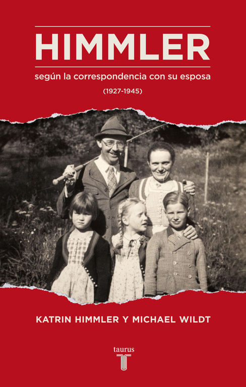 Himmler segun la correspondencia con su esposa 1927-1945