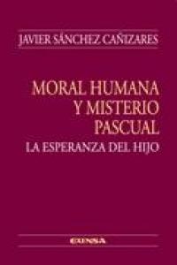 Moral humana y misterio pascual