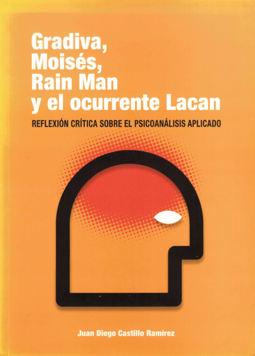 Gradiva Moises Rain Man y el ocurrente Lacan