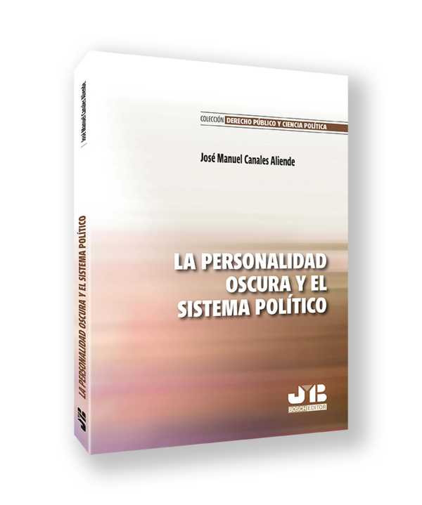 bw-la-personalidad-oscura-y-el-sistema-poliacutetico-jm-bosch-9788410044777